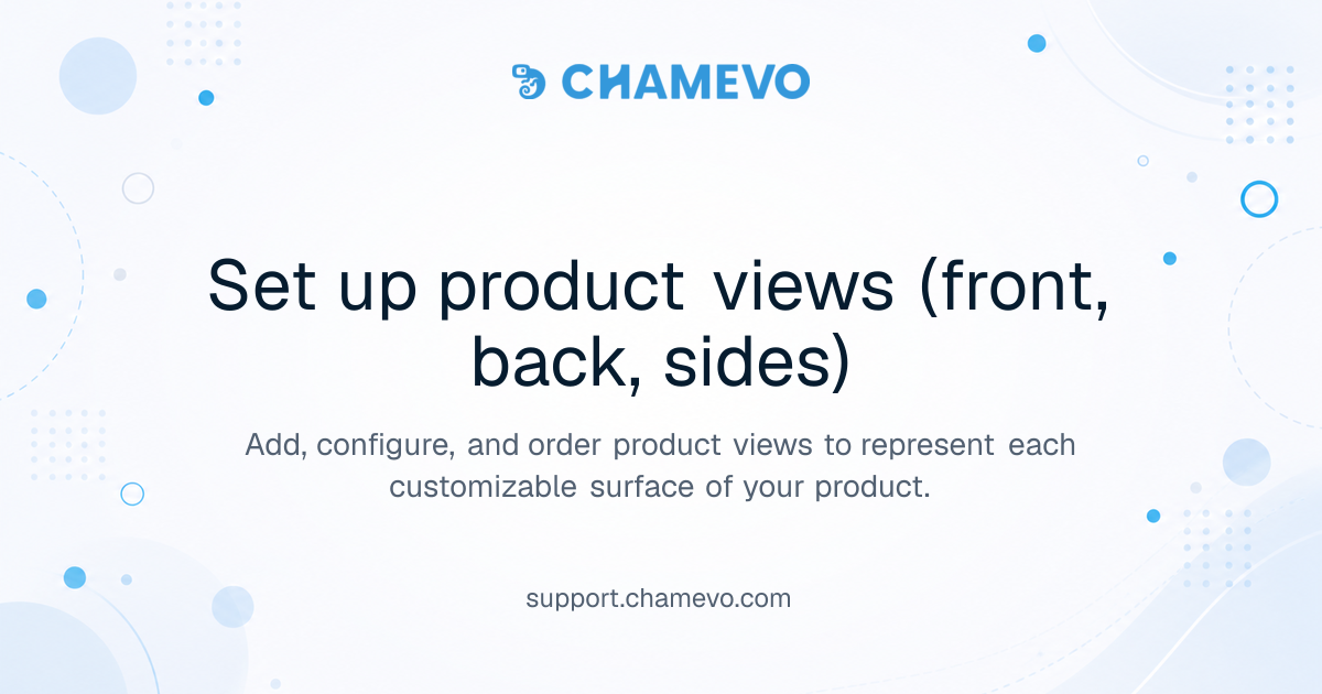 Set up product views (front, back, sides) | Chamevo Support Center