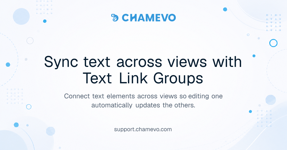 Sync text across views with Text Link Groups | Chamevo Support Center
