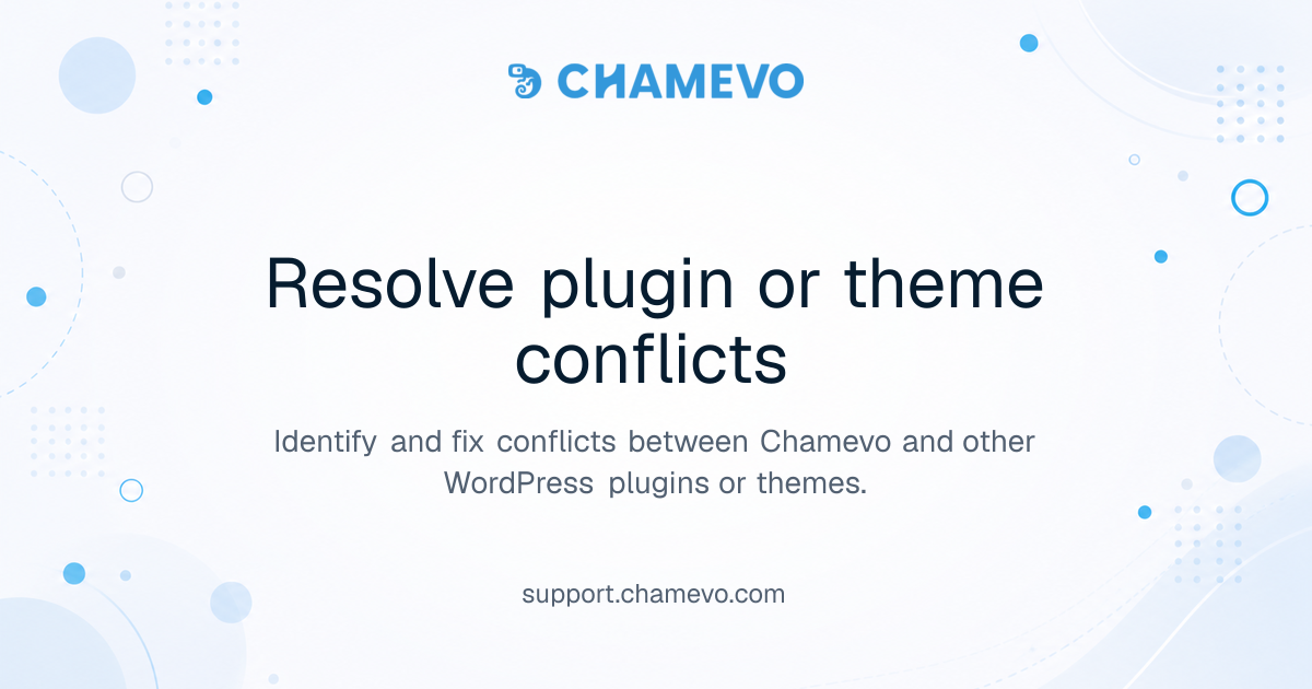 Resolve plugin or theme conflicts | Chamevo Support Center