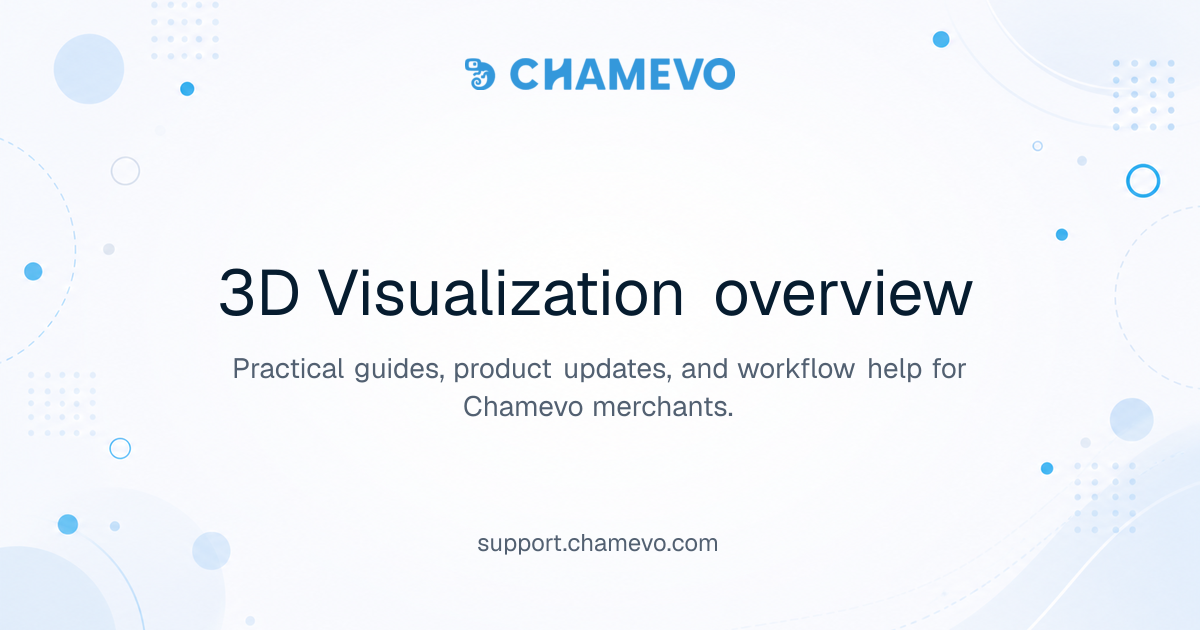 3D Visualization overview | Chamevo Support Center