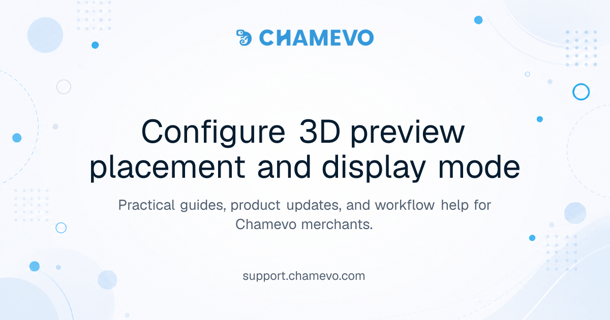 Configure 3D preview placement and display mode | Chamevo Support Center