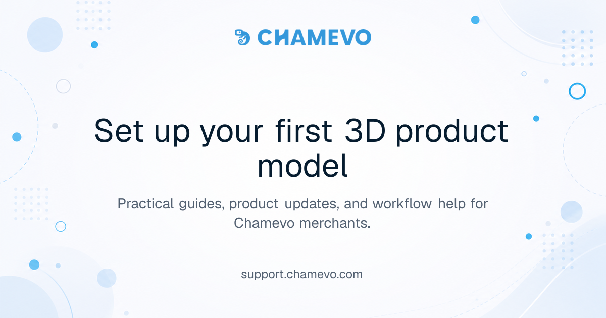 Set up your first 3D product model | Chamevo Support Center
